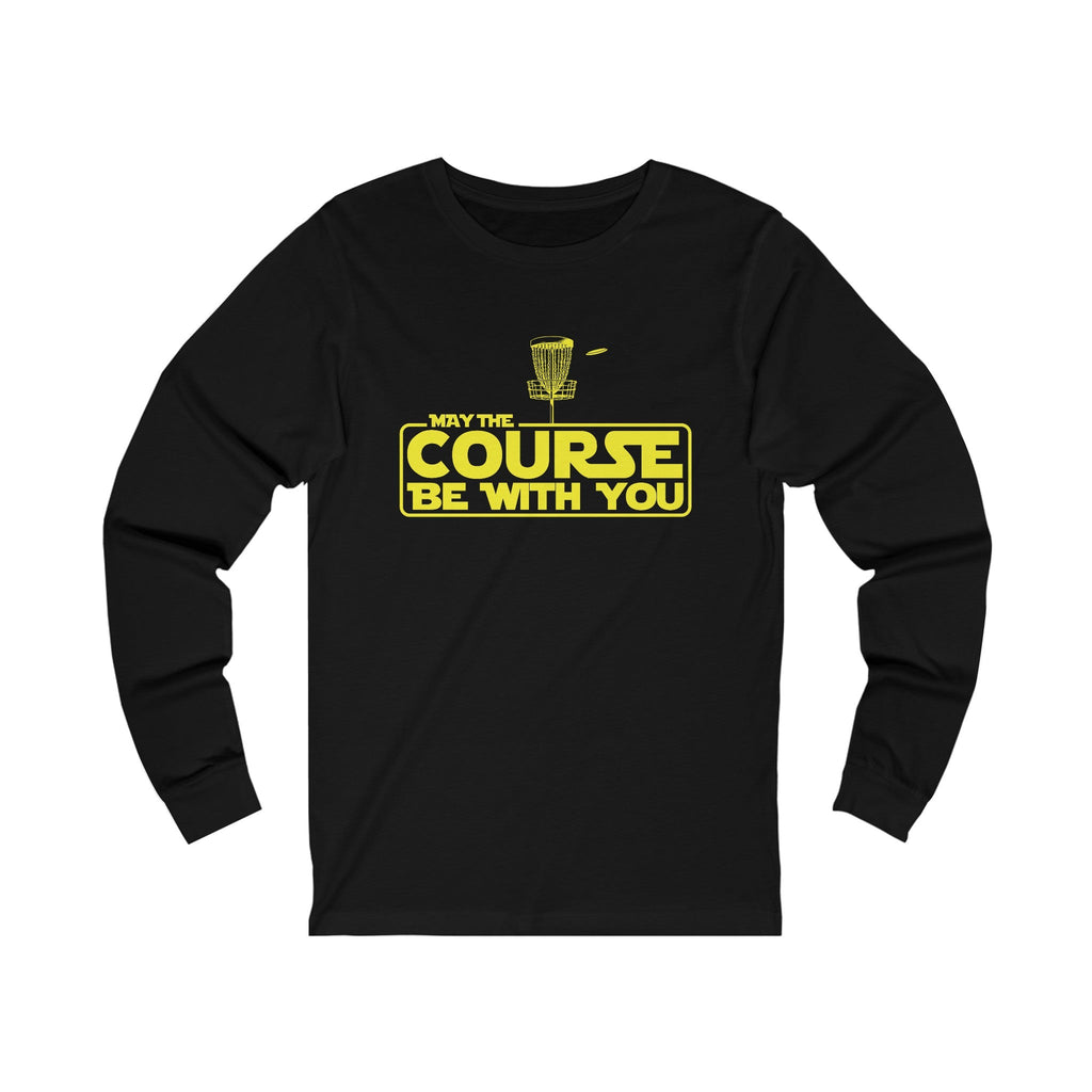 "May the Course Be With You" Long Sleeve Disc Golf Shirt - Long-sleeve - Throw Coast Disc Golf