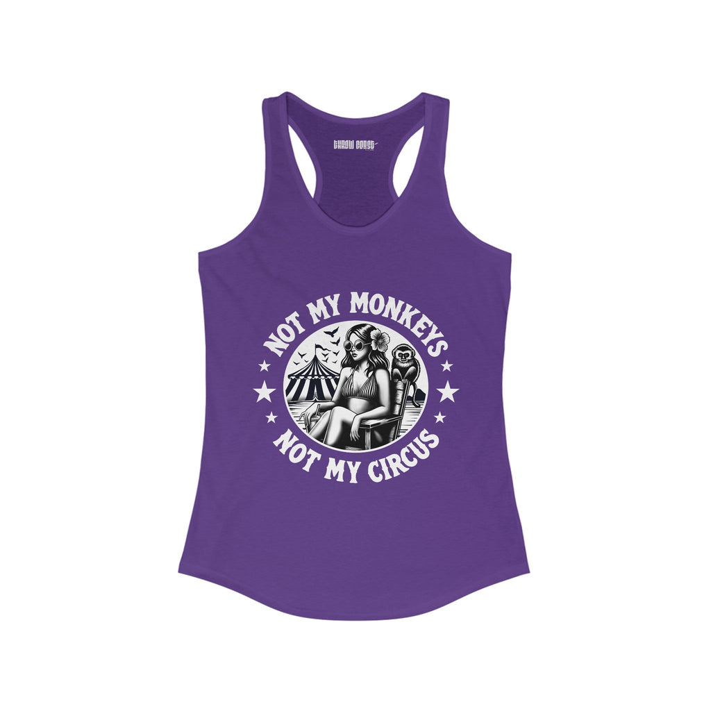 Not My Monkeys, Not My Circus - Funny Women's Tank top - Tank Top - Throw Coast Disc Golf